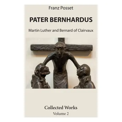 "Pater Bernhardus" - "" ("Posset Franz")