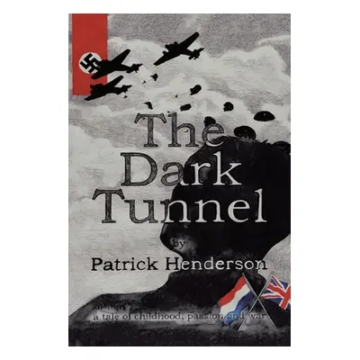 "The Dark Tunnel" - "" ("Henderson Patrick")