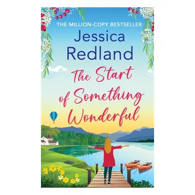 "The Start of Something Wonderful" - "" ("Redland Jessica")