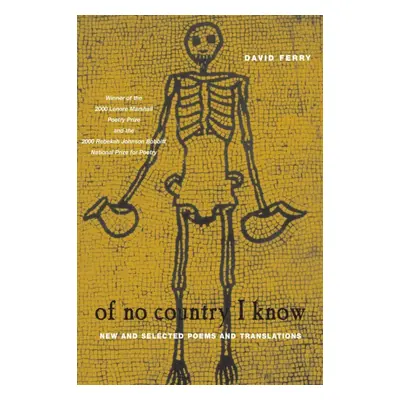 "Of No Country I Know: New and Selected Poems and Translations" - "" ("Ferry David")