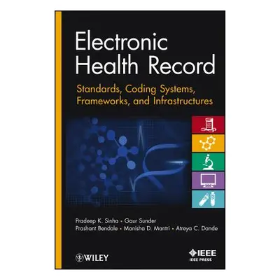 "Electronic Health Record: Standards, Coding Systems, Frameworks, and Infrastructures" - "" ("Si