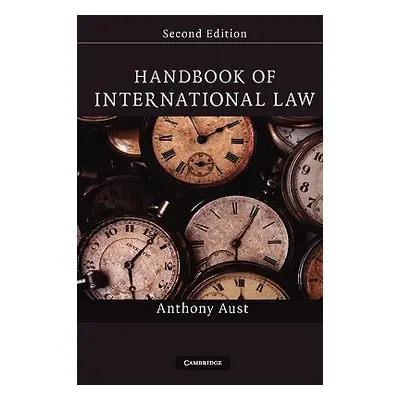 "Handbook of International Law" - "" ("Aust Anthony")