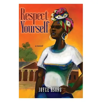 "Respect Yourself" - "" ("Asong Joyce")