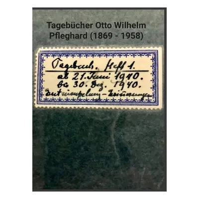 "Otto Wilhelm Pfleghard (1869 - 1958): Tagebcher eines bedeutenden Architekten" - "" ("Feurer Er