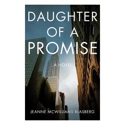 "Daughter of a Promise" - "" ("Blasberg Jeanne McWilliams")