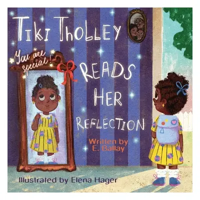 "Tiki Tholley Reads Her Reflection" - "" ("Ballay E.")