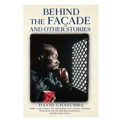 "Behind the Faade and Other Stories" - "" ("Chasumba David")