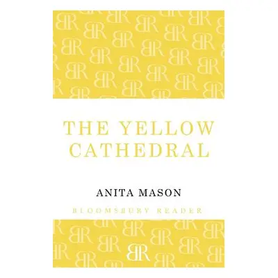 "The Yellow Cathedral" - "" ("Mason Anita")