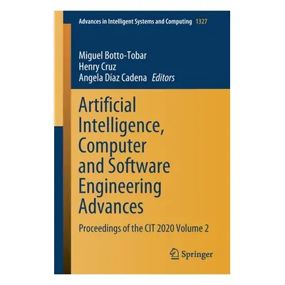 "Artificial Intelligence, Computer and Software Engineering Advances: Proceedings of the Cit 202