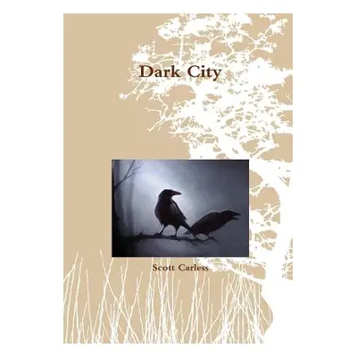 "Dark City" - "" ("Carless Scott")