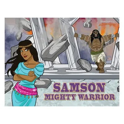 "Samson Mighty Warrior: The adventures of Samson" - "" ("Adventures Bible Pathway")