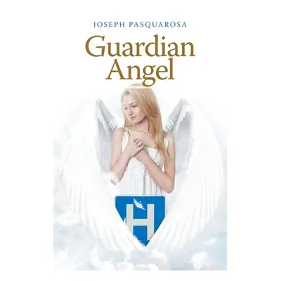 "Guardian Angel" - "" ("Pasquarosa Joseph")