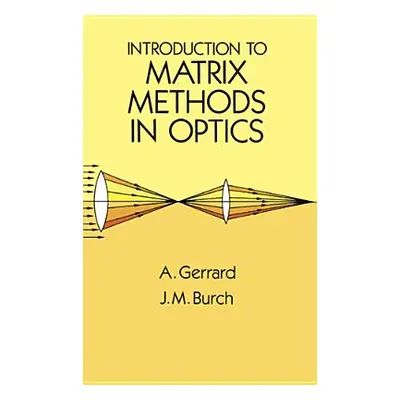 "Introduction to Matrix Methods in Optics" - "" ("Gerrard A.")