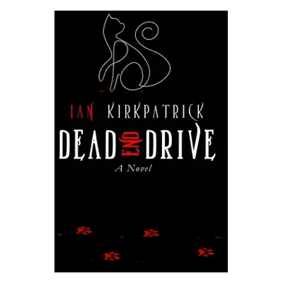 "Dead End Drive" - "" ("Kirkpatrick Ian")