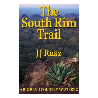 "The South Rim Trail" - "" ("Rusz J. J.")