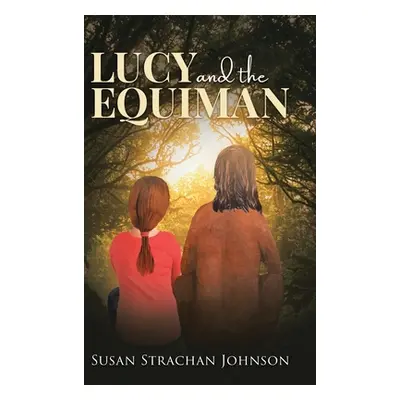 "Lucy and the Equiman" - "" ("Johnson Susan")