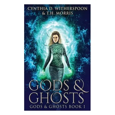 "Gods And Ghosts" - "" ("Witherspoon Cynthia D.")