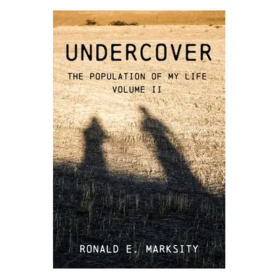 "Undercover: The Population of My Life: Volume II" - "" ("Marksity Ron")