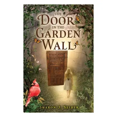 "The Door in the Garden Wall" - "" ("Seider Sharon J.")