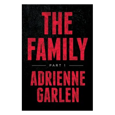 "The Family: Part 1" - "" ("Garlen Adrienne")