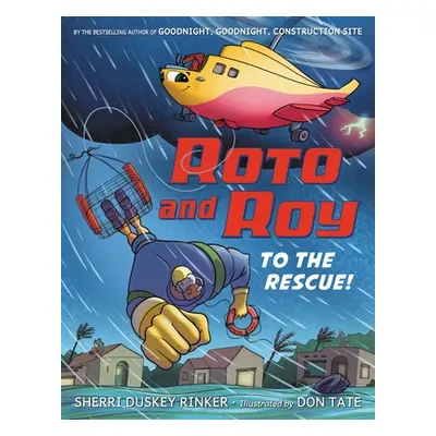 "Roto and Roy: To the Rescue!" - "" ("Duskey Rinker Sherri")