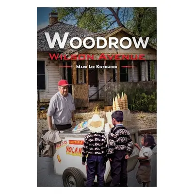 "Woodrow Wilson Avenue" - "" ("Kirchmeier Mark Lee")