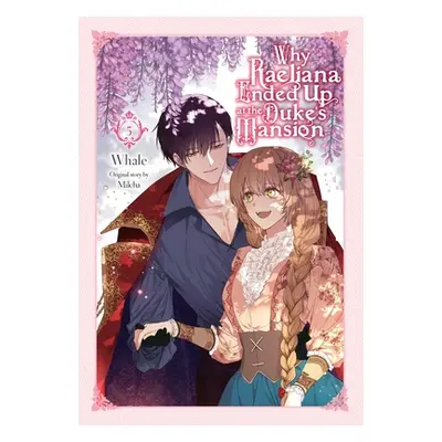 "Why Raeliana Ended Up at the Duke's Mansion, Vol. 5" - "" ("Whale")