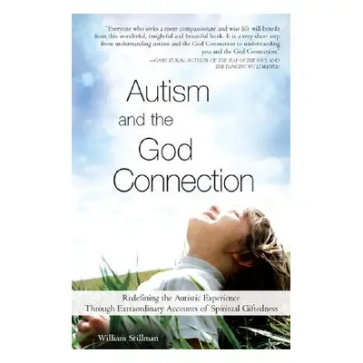 "Autism and the God Connection: Redefining the Autistic Experience Through Extraordinary Account