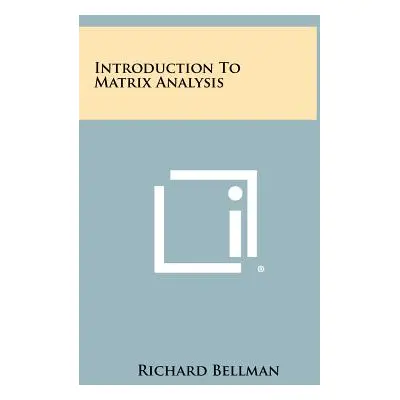 "Introduction To Matrix Analysis" - "" ("Bellman Richard")