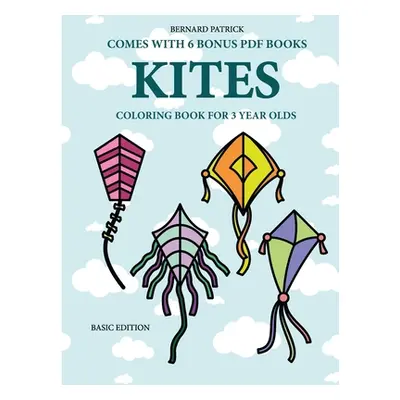 "Coloring Book for 3 Year Olds (Kites)" - "" ("Patrick Bernard")