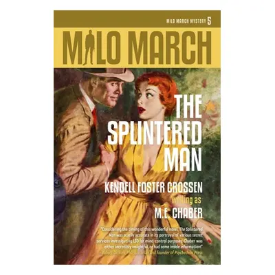 "Milo March #5: The Splintered Man" - "" ("Chaber M. E.")