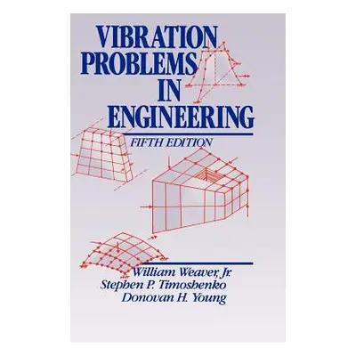 "Vibration Problems in Engineering" - "" ("Weaver W.")