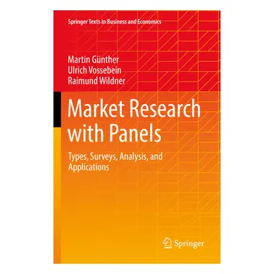 "Market Research with Panels: Types, Surveys, Analysis, and Applications" - "" ("Gnther Martin")