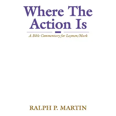 "Where The Action Is" - "" ("Martin Ralph P.")