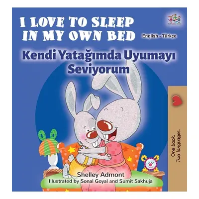 "I Love to Sleep in My Own Bed (English Turkish Bilingual Book)" - "" ("Admont Shelley")