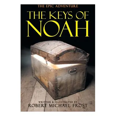 "The Keys of Noah" - "" ("Frost Robert Michael")