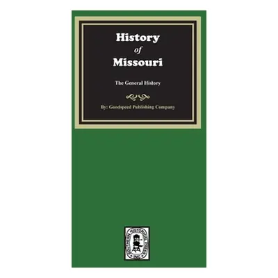 "History of Missouri from the Earliest Times to the Present, the General History" - "" ("Company