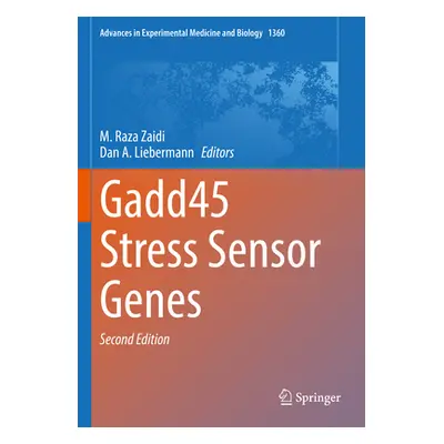 "Gadd45 Stress Sensor Genes" - "" ("Zaidi M. Raza")