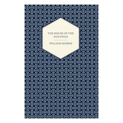 "The House of the Wolfings (1888)" - "" ("Morris William")