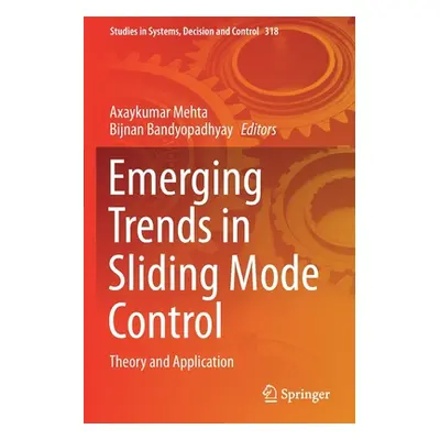 "Emerging Trends in Sliding Mode Control: Theory and Application" - "" ("Mehta Axaykumar")