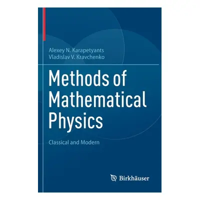 "Methods of Mathematical Physics: Classical and Modern" - "" ("Karapetyants Alexey N.")