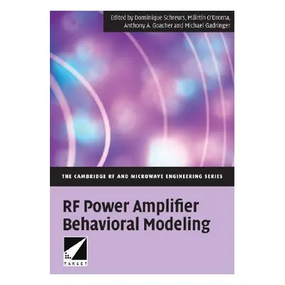 "RF Power Amplifier Behavioral Modeling" - "" ("Schreurs Dominique")