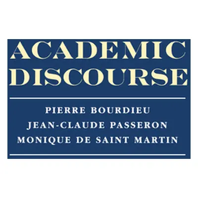 "Academic Discourse: Linguistic Misunderstanding and Professorial Power" - "" ("Bourdieu Pierre"