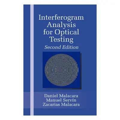 "Interferogram Analysis For Optical Testing" - "" ("Malacara Zacarias")