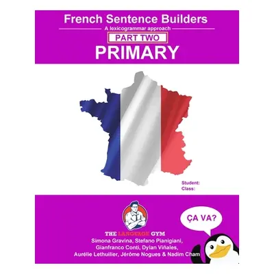 "French Primary Sentence Builders - PART 2: Primary Part 2" - "" ("Conti Gianfranco")