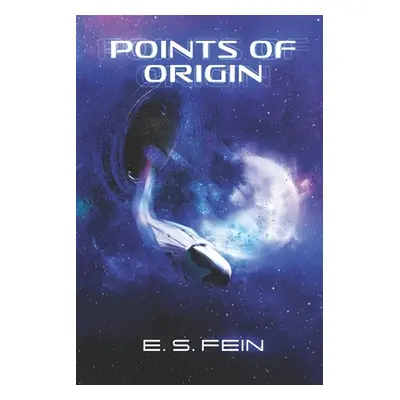 "Points of Origin" - "" ("Fein E. S.")