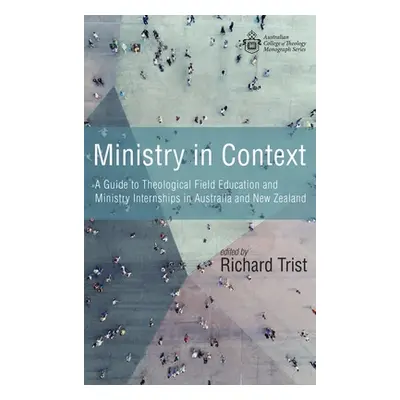 "Ministry in Context" - "" ("Trist Richard")