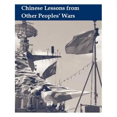 "Chinese Lessons From Other Peoples' Wars" - "" ("Department of Defense")