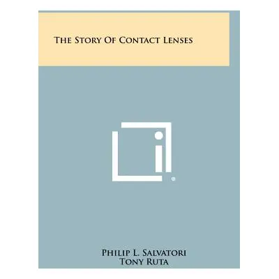 "The Story Of Contact Lenses" - "" ("Salvatori Philip L.")