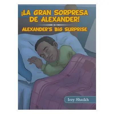 "La Gran Sorpresa De Alexander!" - "" ("Shaikh Icey")